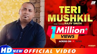 Teri Mushkil  Rajiv Smith  Ankur Masih  New Masihi Song 2019 [upl. by Naitsirk26]