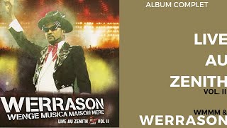 Werrason amp WMMM  Live au Zenith Volume 2  Album Complet [upl. by Konrad]