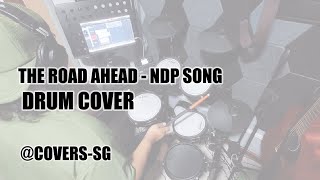 NDP 2021 Theme Song  The Road Ahead Drum Cover coverssg [upl. by Anne-Marie]