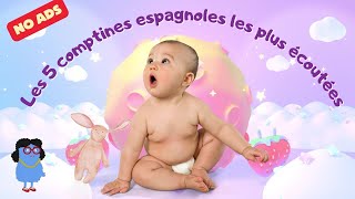 5 comptines pour bébé et enfant en espagnol Compilation de comptines et chansonsNursery nanas [upl. by Dadivitan828]