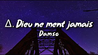 Δ Dieu ne ment jamais  Damso ParolesLyrics [upl. by Aical786]