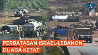 Potret Militer Israel di Perbatasan Lebanon Standby Serangan Hizbullah [upl. by Vallonia240]