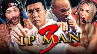 IP MAN 3 2015 MOVIE REACTION FIRST TIME WATCHING Donnie Yen  Mike Tyson  č‘‰ĺ•Ź3 ĺŹ¶é—®3 [upl. by Eleonora]