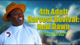 4th Adult Harvest Revival New Dawn [upl. by Ennaylloh]