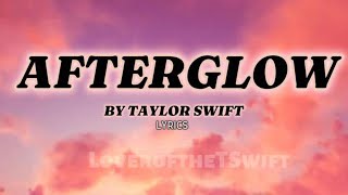 Afterglow by Taylor Swift lyrics [upl. by Adnawyt]