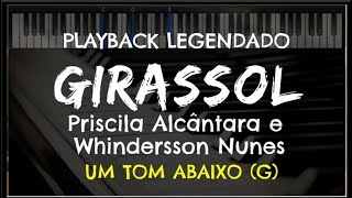 🎤 Girassol PLAYBACK LEGENDADO  UM TOM ABAIXO Priscila Alcântara e Whindersson Nunes [upl. by Luapsemaj138]