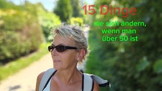 15 Dinge die sich ändern wenn man älter wird  50plus [upl. by Chic173]