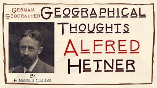 Alfred Hetner  German Geographer  Geographical Thoughts  TGTPGT  NETJRF  Hindi [upl. by Amekahs]