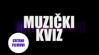 MUZIČKI KVIZ  CRTANI FILMOVI [upl. by Hayifas]