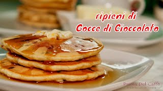 PANCAKE SUPER VELOCI ripieni di gocce di cioccolato [upl. by Titos585]