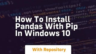 How to install pandas with pip in windows 10 [upl. by Mandi395]