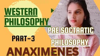 ANAXIMENESEXPLORING WESTERN PHILOSOPHY WITH SAMEEKSHA JAINUPSCNETCUETugcnetphilosophyoptional [upl. by Drawoh793]