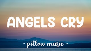 Angels Cry  Mariah Carey Feat NeYo Lyrics 🎵 [upl. by Heaps]