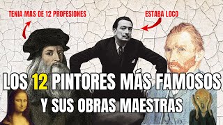 Los 12 pintores más famosos y sus obras maestras [upl. by Ylrak]