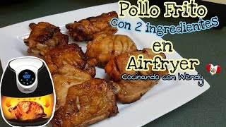 Receta Pollo Frito Con 2 Ingredientes en Freidora de Aire  Fried Chicken in Airfryer [upl. by Basham527]