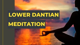 Lower Dantian Breathing Meditation [upl. by Yeltnarb]