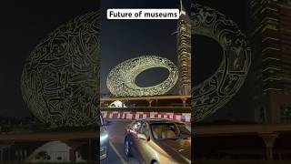 Future of museum ytshortsdubai futureofmuseum [upl. by Guillermo]