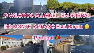 VALOR DO ALUGUEL EM SOBRAL DE MONTE AGRAÇOPORTUGAL🇵🇹👍 [upl. by Athene]