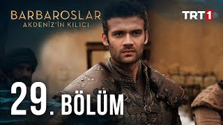 Barbaroslar Akdenizin Kılıcı 29 Bölüm [upl. by Holey]