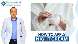 How To Apply Night Cream  Night Skin Care  Dr Rohit Batra  Dermaworld Delhi [upl. by Leund]