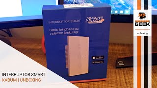 Interruptor Smart Kabum  Unboxing e Instalação [upl. by Tezil473]