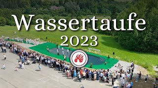 Wassertaufe Juli 2023  FECG Aldingen [upl. by Sitsuj]