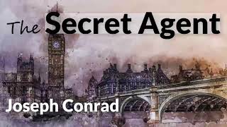 The Secret Agent by Joseph Conrad  Full Audiobook [upl. by Xavler656]