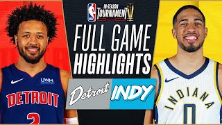 PISTONS at PACERS  NBA INSEASON TOURNAMENT 🏆  FULL GAME HIGHLIGHTS  November 24 2023 [upl. by Ecnerolf867]