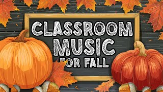 Classroom Music for Fall  Cozy Instrumental Cover Songs  2 Hours [upl. by Klement]