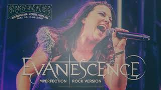 EVANESCENCE  Imperfection Rock Version OFFICIAL Live Audio [upl. by Anihsit]