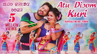 NEW SANTALI SONG 2020  ATU DISOM KURI FULL VIDEO  RAM MARDI  Ft BIRSA HANSDAH PRIYA MUNDA [upl. by Oitaroh]