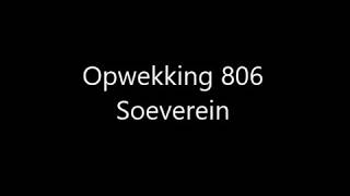 Opwekking 806  Soeverein met tekst [upl. by Willi894]