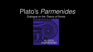 PLATOS PARMENIDES  THEORY OF FORMS [upl. by Binette749]