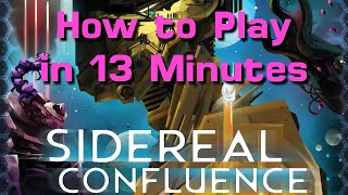 How to Play Sidereal Confluence in 13 Minutes [upl. by Tadeas]