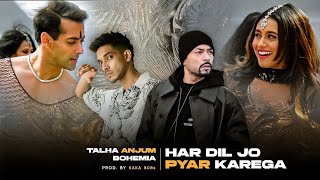 Har Dil Jo Pyar Karega  Talha Anjum X Bohemia  Mega Mashup  ProdBy KAKA 808s [upl. by Manley688]