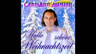 Hallo schöne Weihnachtszeit  Gerhard Müller [upl. by Zeret]