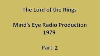 The Lord of the Rings  Minds Eye Radio Part Two 910 [upl. by Zertnom]