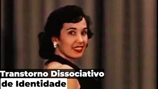 TRANSTORNO DISSOCIATIVO DE IDENTIDADE  O CASO EVA WHITE  Fragmentada da Vida Real [upl. by Pascasia]