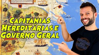 04  Brasil Colonial  Capitanias Hereditárias e Governo Geral [upl. by Ardnuasak]