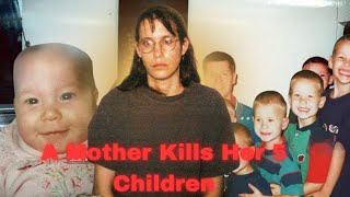 A Mother Kills Her 5 Children  The Andrea Yates Case [upl. by Gamaliel]