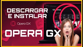 ✅ DESCARGAR e INSTALAR el NAVEGADOR OPERA GX Oficial [upl. by Bunder]