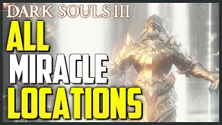 Dark Souls 3 All Miracle Locations amp Showcase Master of Miracles TrophyAchievement [upl. by Xineohp]