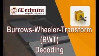 25 Burrows Wheeler Transform  BWT decoding with example [upl. by Ahtinak974]