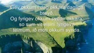 Lords Prayer in Faroese  Faðir vár [upl. by Aronoff]