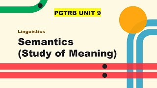 Semantics study of meaning Linguistics explained in Tamil PGTRB UNIT 9 [upl. by Diana30]