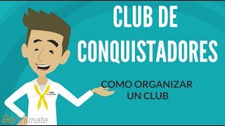 COMO FORMAR UN CLUB DE CONQUISTADORES [upl. by Blodget871]