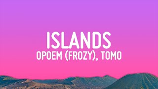 фрози frozy Tomo  Islands kompa pasión Lyrics [upl. by Lubeck]