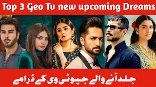 Geo Tv Top 3 New upcoming Dreams  Humraz  Mashar  maan mast malang  Geo Tv [upl. by Nohsal]