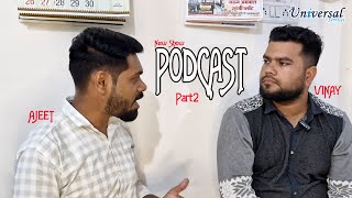 vinay Podcast Part 2 [upl. by Aemat]