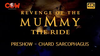 Revenge of the Mummy The Ride Chard Sarcophagus Preshow  Universal Studios Hollywood 4K UHD [upl. by Berstine438]